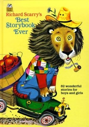 Richard Scarry's Best Rainy Day Book Ever by Richard Scarry