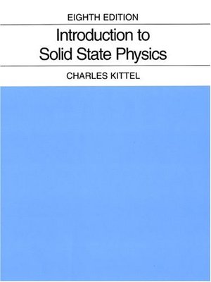 Introduction to Solid State Physics [John Wiley & Sons: Eighth edition]