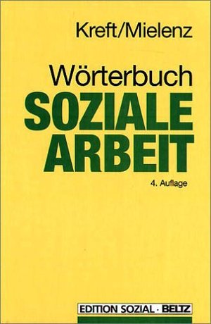 Wörterbuch Soziale Arbeit [Juventa Verlag: Vierte, Vollständig ...