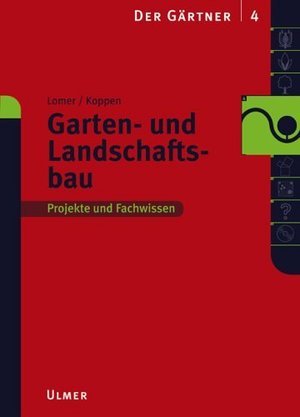 Der Gärtner, Band 4, Garten und Landschaftsbau DerGärtner Lehrund