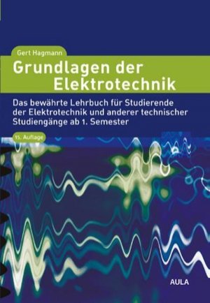 Grundlagen der Elektrotechnik [Aula-Verlag: 15. Auflage]