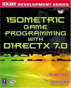 Isometric Game Programming with DirectX 7.0 w/CD (Premier Press Game ...