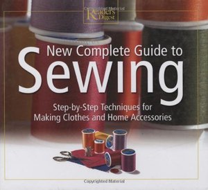 Reader's Digest Complete Guide to Sewing, Book by Editors of Reader's  Digest, Official Publisher Page