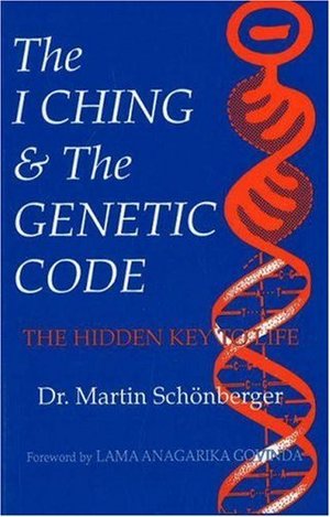I Ching & the Genetic Code – Hidden Key to Life [Aurora Press]