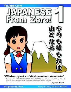 Japanese from Zero! 1: Proven Techniques to Learn Japanese for